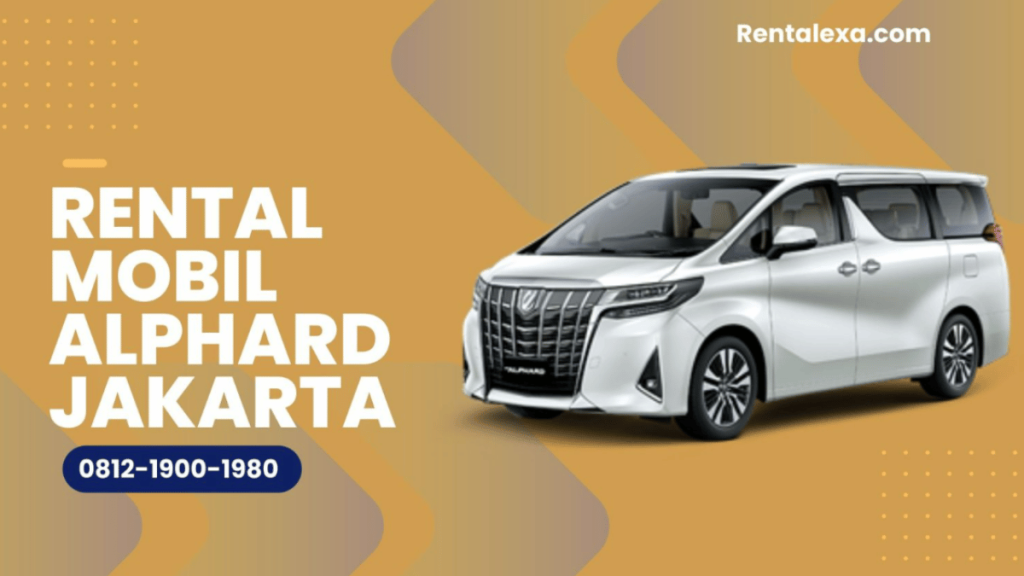 Sewa Alphard Jakarta di Rentalexa.com