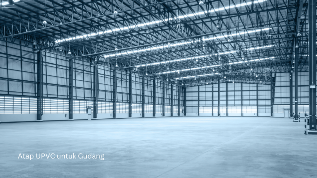Atap UPVC untuk Gudang